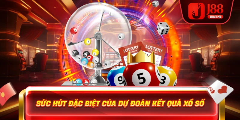 Sức hút đặc biệt của dự đoán kết quả xổ số